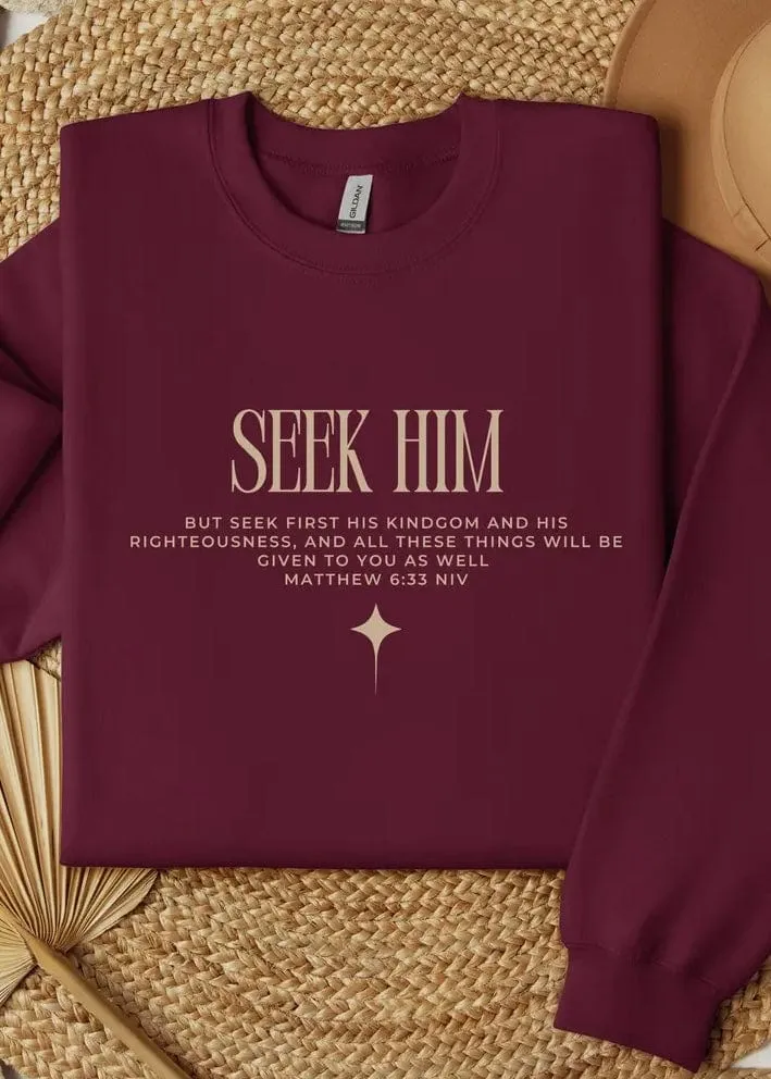 Seek Him Sweatshirt: Wine